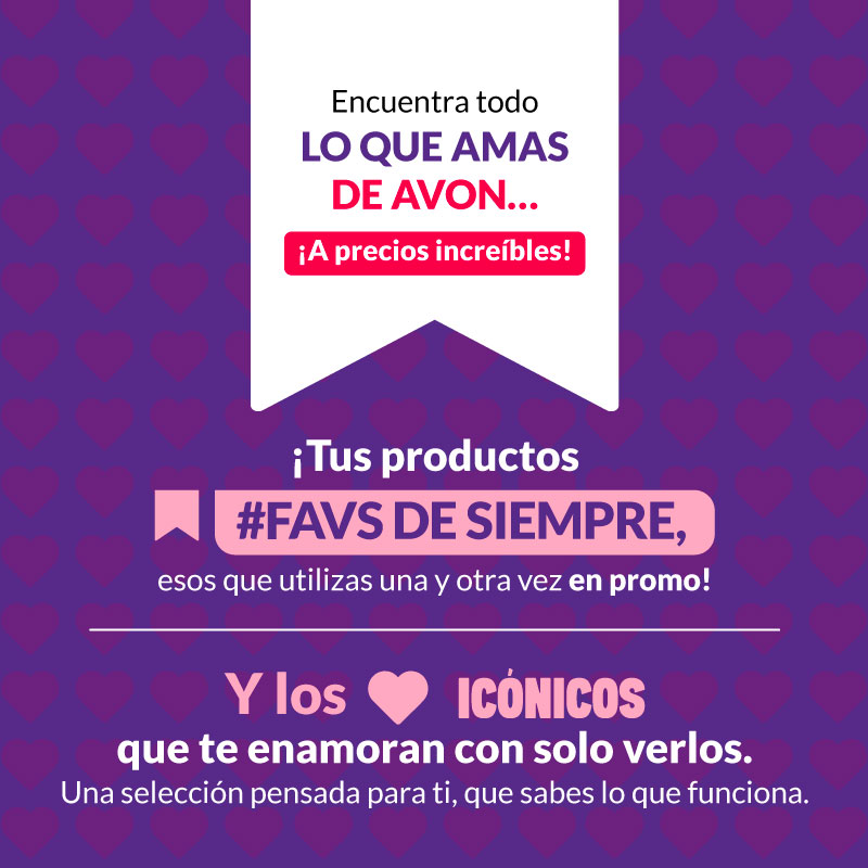 Los productos que amas, los favoritos de siempre. Obvio Avon